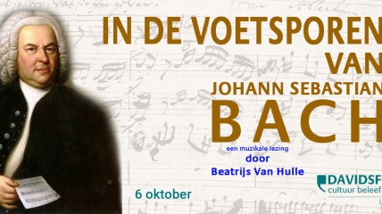 In de voetsporen van Johann Sebastian BACH  (1685 – 1750)